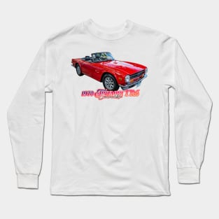 1970 Triumph TR6 Convertible Long Sleeve T-Shirt